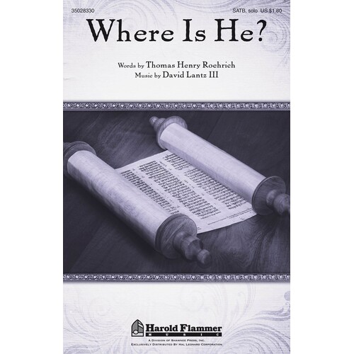 Where Is He SATB (Octavo)