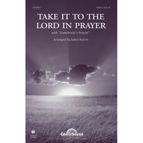 Take It To The Lord In Prayer SATB (Octavo)