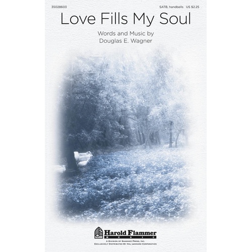 Love Fills My Soul SATB (Octavo)