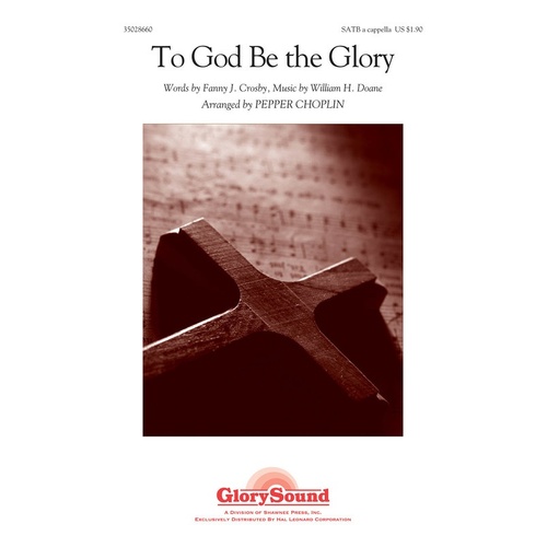 To God Be The Glory SATB (Octavo)