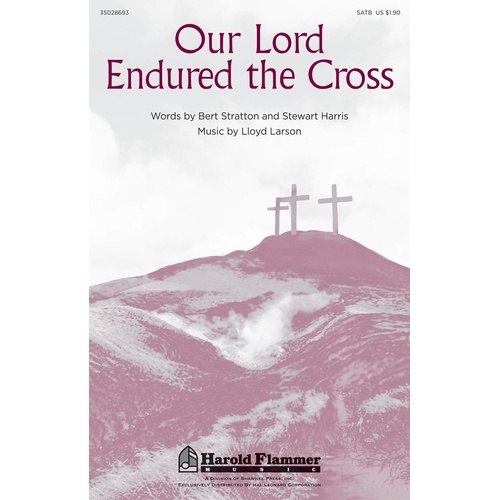 Our Lord Endured The Cross SATB (Octavo)
