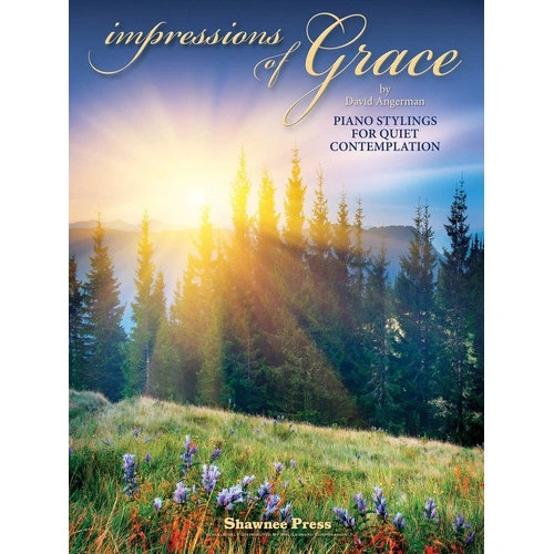 Impressions of Grace Piano Solos by Shawnee Press - 48 Pages, Moderate Difficulty, Hymn Arrangements for Sanctuary Pianists