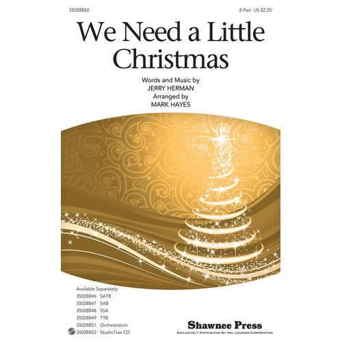 We Need A Little Christmas 2Pt (Octavo)