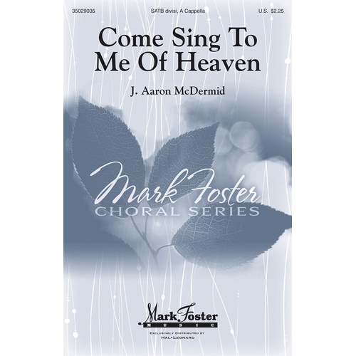 Come Sing To Me Of Heaven SATB Divisi (Octavo)