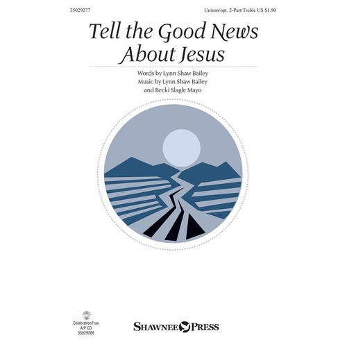 Tell The Good News About Jesus Unison/2 Pt Trebl (Octavo)