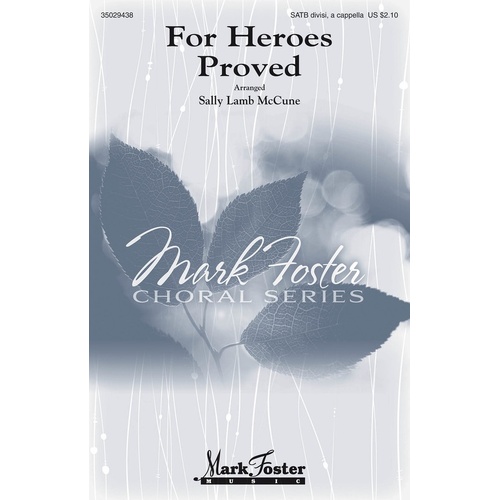 For Heroes Proved SATB (Octavo)