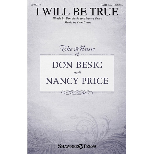 I Will Be True SATB (Octavo)