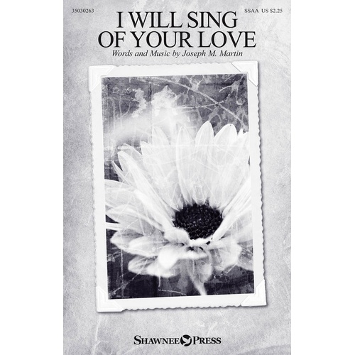 I Will Sing Of Your Love SSAA (Octavo)