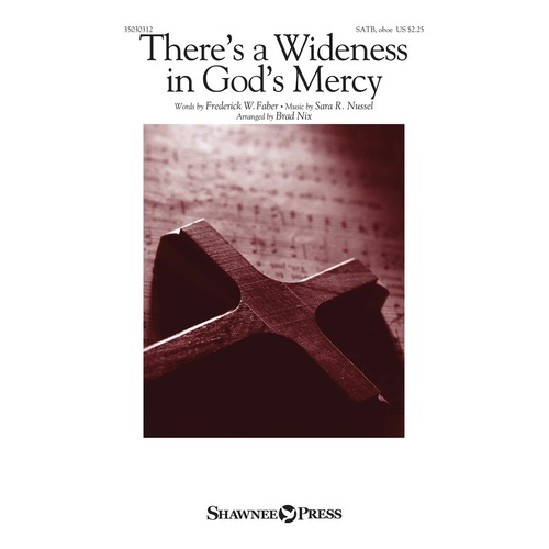Theres A Wideness In Gods Mercy SATB (Octavo)