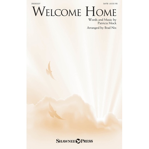Welcome Home SATB (Octavo)