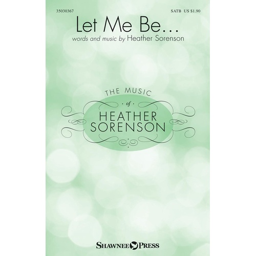 Let Me Be SATB (Octavo)