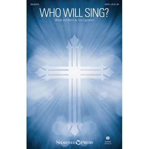 Who Will Sing? SATB (Octavo)
