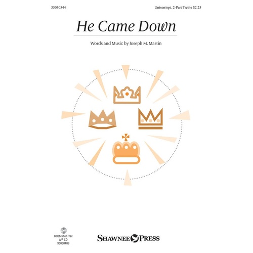 He Came Down Unison Opt 2 Part Treble (Octavo)