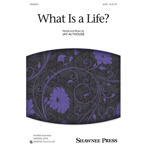 What Is A Life? SATB (Octavo)