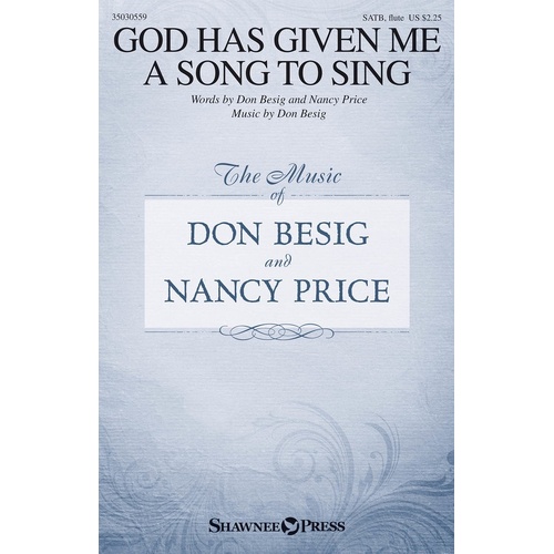 God Has Given Me A Song To Sing SATB (Octavo)