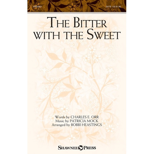 Bitter With The Sweet SATB (Octavo)