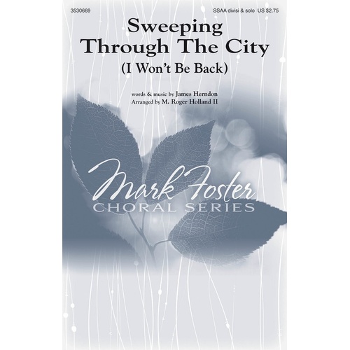 Sweeping Through The City (I Won'T Be Back) SSAA (Octavo)
