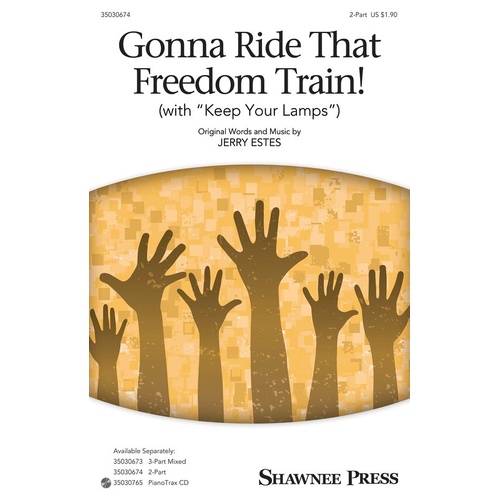 Gonna Ride That Freedom Train! 2 Part (Octavo)