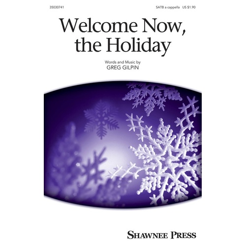 Welcome Now The Holiday SATB A Cappella (Octavo)
