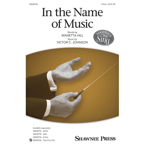 In The Name Of Music 2 Part (Octavo)
