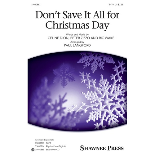 Dont Save It All For Christmas Day SATB (Octavo)
