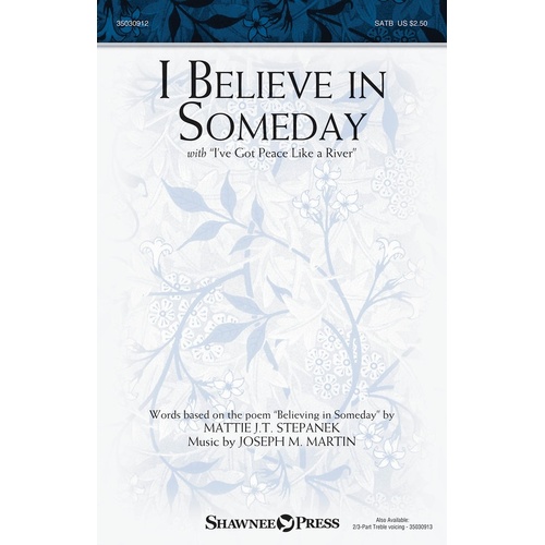 I Believe In Someday SATB (Octavo)