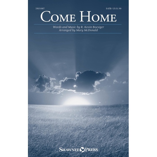 Come Home SATB (Octavo)
