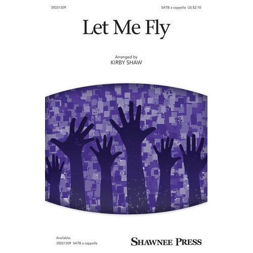 Let Me Fly SATB (Octavo)