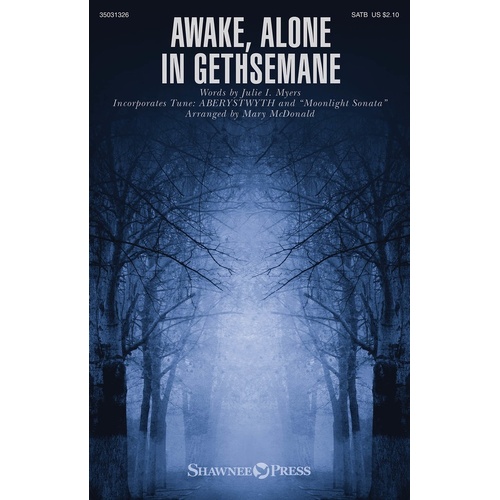 Awake Alone In Gethsemane SATB (Octavo)