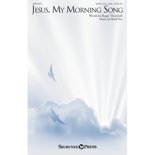 Jesus My Morning Song SATB (Octavo)