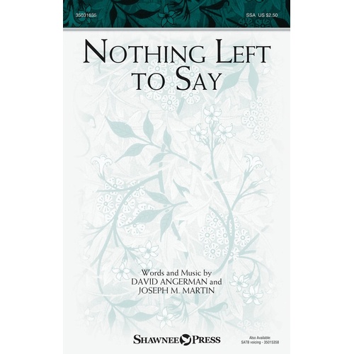Nothing Left To Say SSA (Octavo)