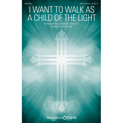 I Want To Walk As A Child Of The Light SATB/Children Choir (Octavo)