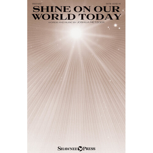 Shine On Our World Today SATB (Octavo)