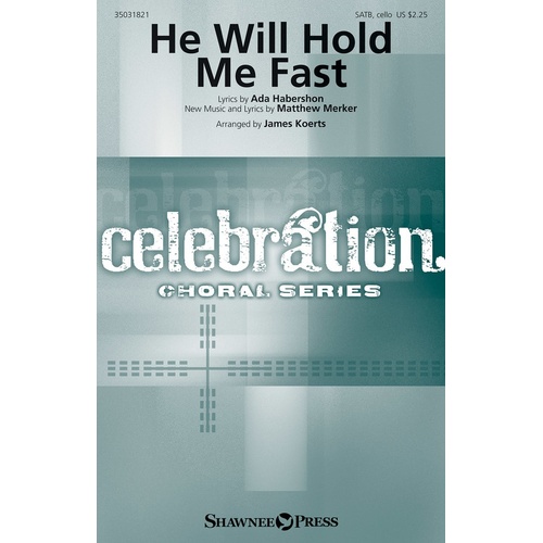 He Will Hold Me Fast SATB/Cello (Octavo)