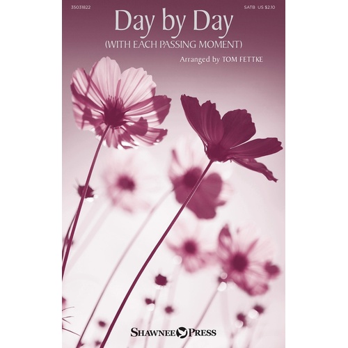 Day By Day With Each Passing Moment SATB (Octavo)
