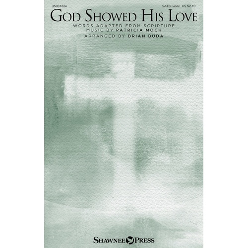 God Showed His Love SATB/Violin (Octavo)
