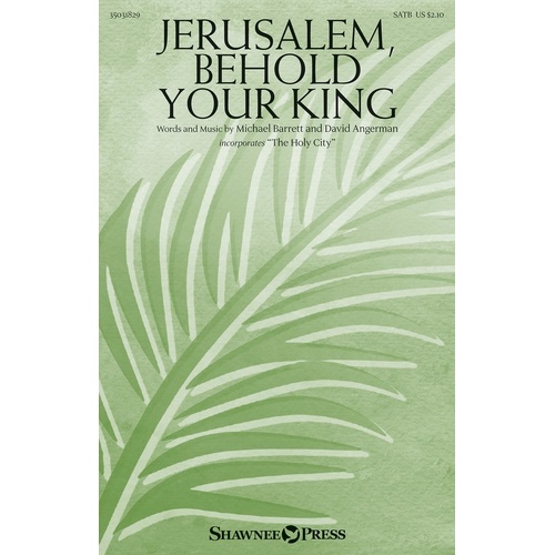 Jerusalem Behold Your King SATB (Octavo)