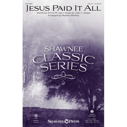 Jesus Paid It All SSAA (Octavo)
