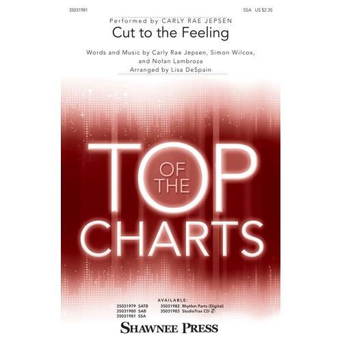 Cut To The Feeling SSA (Octavo)