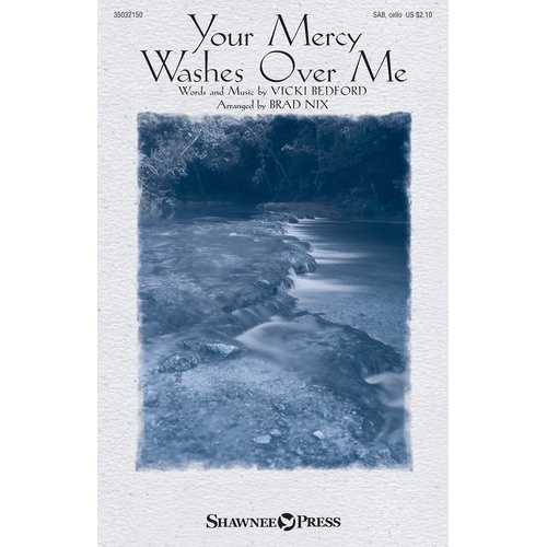 Your Mercy Washes Over Me Sab/Cello (Octavo)