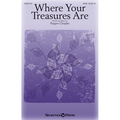 Where Your Treasures Are SATB (Octavo)