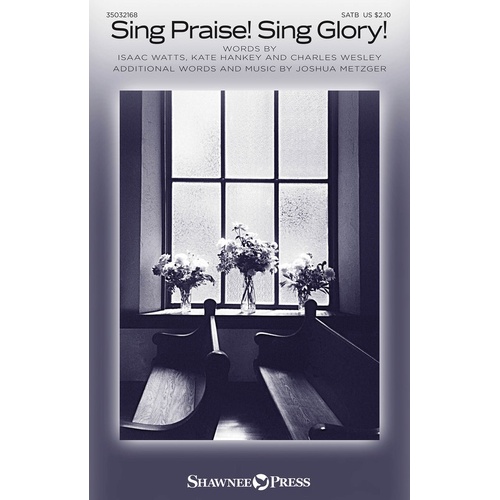 Sing Praise! Sing Glory! SATB (Octavo)