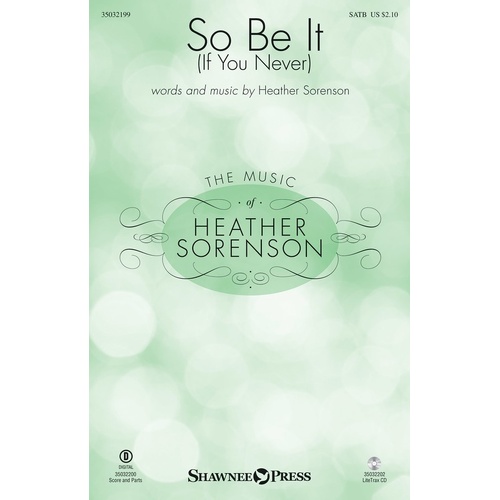 So Be It (If You Never) SATB (Octavo)