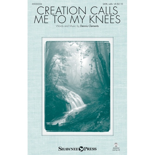 Creation Calls Me To My Knees Sa(T)B (Octavo)