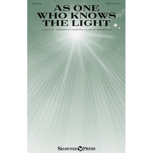 As One Who Knows The Light SATB (Octavo)