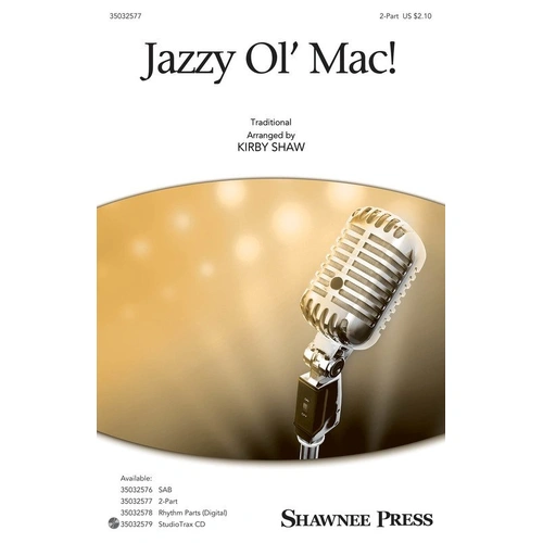 Jazzy Old Mac! Choral Arrangement by Shawnee Press, 8 Pages