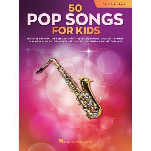 50 Pop Songs for Kids for Tenor Saxophone