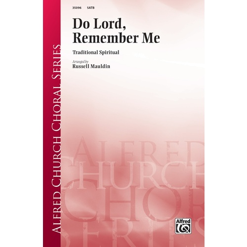 Do Lord Remember Me SATB A Cappella