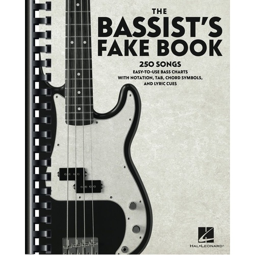 The Bassist's Fake Book: 250 Songs for Bass with Notation, TAB, Chord Symbols, and Lyric Cues