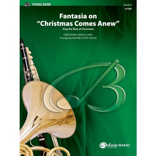 Fantasia On Christmas Comes Anew Concert Band Gr 2